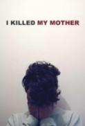 I Killed My Mother 2009 French 720p BluRay x264 MoviesFD7