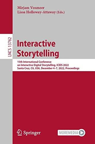 Interactive Storytelling 15th International Conference on Interactive Digital Storytelling ICIDS 2022
