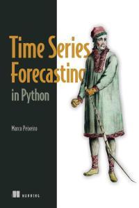 Time Series Forecasting in Python by Marco Peixeiro EPUB