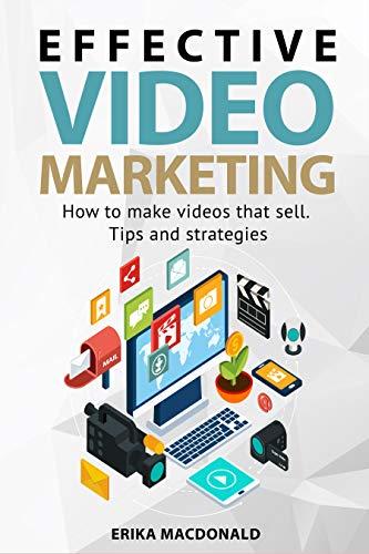 FreeCourseWeb Effective Video Marketing How to make videos that sell Tips and strategies