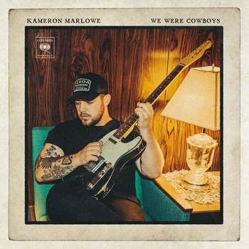 Kameron Marlowe We Were Cowboys 2022 Mp3 320kbps PMEDIA