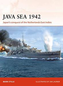 Java Sea 1942 Japan s conquest of the Netherlands East Indies Campaign EPUB DevC