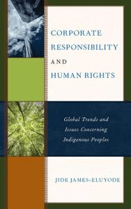FreeCourseWeb Corporate Responsibility and Human Rights Global Trends and Issues Concerning Indigenous Peoples