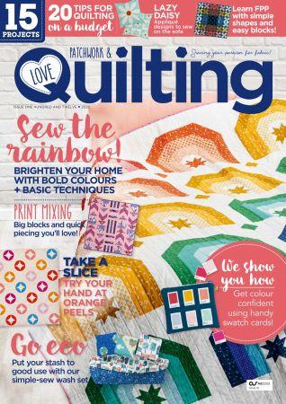 Love Patchwork Quilting Issue 112 2022