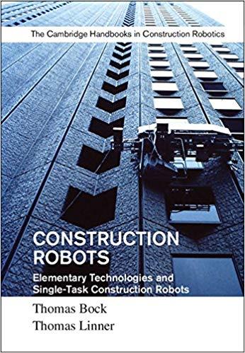 FreeCourseWeb Construction Robots Volume 3 Elementary Technologies and Single Task Construction Robots