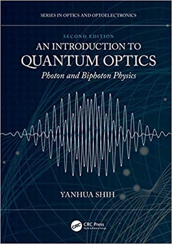 FreeCourseWeb An Introduction to Quantum Optics Photon and Biphoton Physics Series in Optics and Optoelectronics 2nd Edition