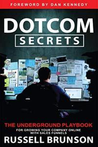 DotCom Secrets The Underground Playbook for Growing Your Company Online by Russell Brunson EPUB