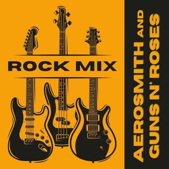 Aerosmith Rock Mix_ Aerosmith Guns N Roses 2022 FLAC PMEDIA