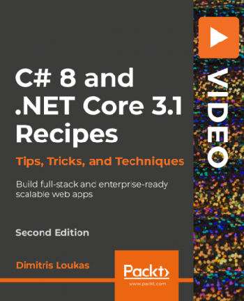 FreeCourseWeb Packt C 8 and NET Core 3 1 Recipes 2nd Edition