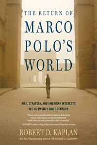 The Return of Marco Polo s World War Strategy and American Interests in the Twenty first Cen