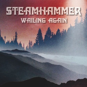 Steamhammer Wailing Again 2022 Mp3 320kbps PMEDIA