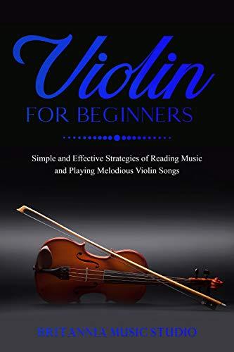 FreeCourseWeb Violin for Beginners Simple and Effective Strategies of Reading Music and Playing Melodious Violin Songs