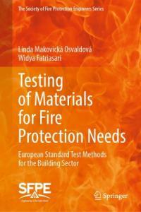 Testing of Materials for Fire Protection Needs European Standard Test Methods for the Building Sec