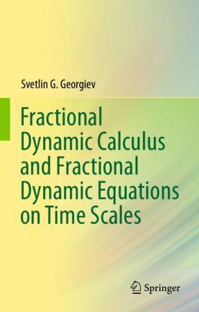 Fractional Dynamic Calculus and Fractional Dynamic Equations on Time Scales DevCourseWeb
