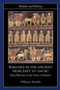 Warfare in the Ancient Near East to 1600 B C by William J Hamblin EPUB