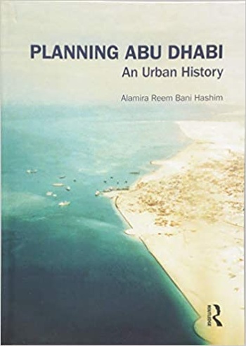 FreeCourseWeb Planning Abu Dhabi An Urban History