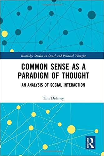 Common Sense as a Paradigm of Thought An Analysis of Social Interaction DevCourseWeb