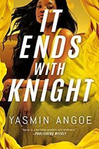 It Ends with Knight Nena Knight 03 by Yasmin Angoe EPUB