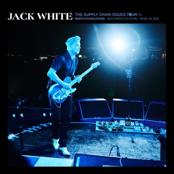 Jack White 2022 04 24 High Water Music Festival at Riverfront Park North Charleston SC 2022 Mp3