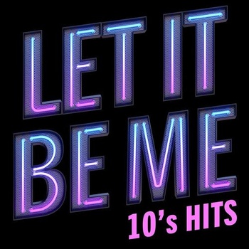 Various Artists Let It Be Me 10 s Hits 2022 Mp3 320kbps PMEDIA