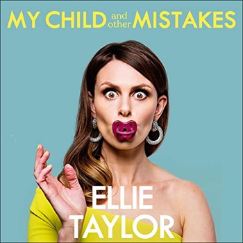 My Child and Other Mistakes Ellie Taylor 2021 Memoirs Audiobook miok