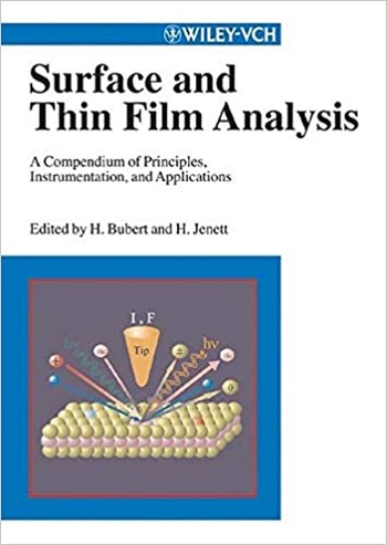 FreeCourseWeb Surface and Thin Film Analysis A Compendium of Principles Instrumentation and Applications
