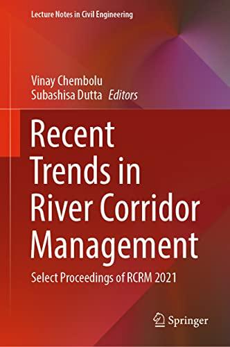 Recent Trends in River Corridor Management Select Proceedings of RCRM 2021