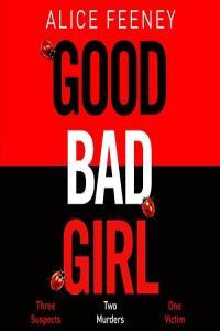 Good Bad Girl Alice Feeney 2023 miok Audiobook Thriller