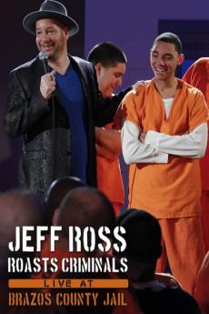 Jeff Ross Roasts Criminals: Live at Brazos County Jail 2015 720p web YTS