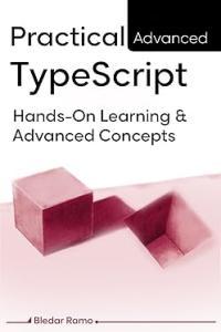 Practical Advanced TypeScript Hands On Learning And Advanced Concepts DevCourseWeb
