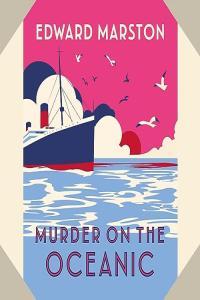 Edward Marston Ocean Liner Mystery 07 Murder on the Oceanic