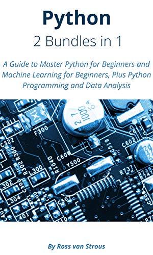 DevCourseWeb Python 2 Bundle in 1 A Guide to Master Python for Beginners and Machine Learning for Beginners Plus Python Programming