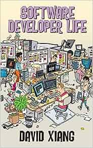 Software Developer Life Career Learning Coding Daily Life Stories by David Xiang by David Xiang