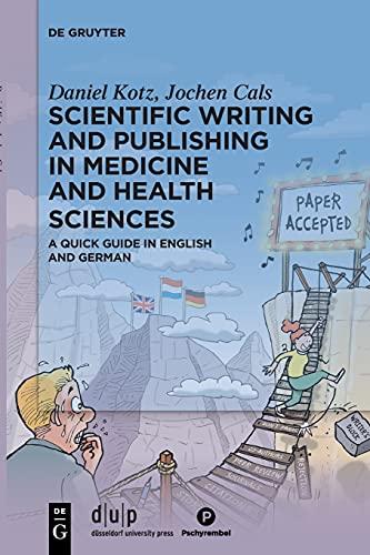 Scientific writing and publishing in medicine and health sciences A quick guide in English and German