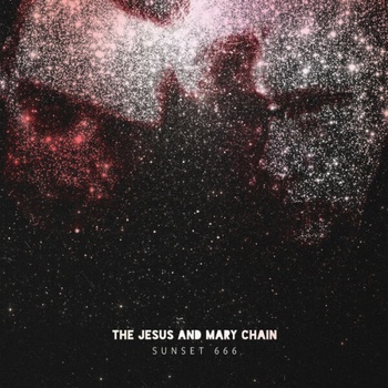 The Jesus And Mary Chain Sunset 666 Live at Hollywood Palladium 2023 16Bit 44 1kHz FLAC PM