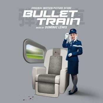 Dominic Lewis Bullet Train Original Motion Picture Score 2022 Mp3 320kbps PMEDIA