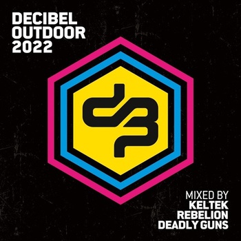 VA Decibel Outdoor Mixed by Keltek Rebelion Deadly Guys 3CD 2022 Mp3 320kbps PM