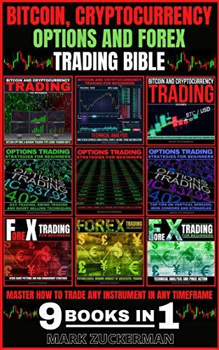 Bitcoin Cryptocurrency Options And Forex Trading Bible Master How To Trade Any Instrument In Any