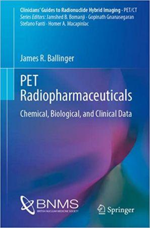 Pet Radiopharmaceuticals Chemical Biological and Clinical Data