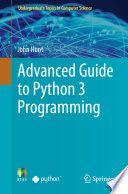 Advanced Guide to Python 3 Programming 2nd Edition by John Hunt PDF