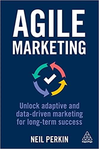 Agile Marketing Unlock Adaptive and Data driven Marketing for Long term Success