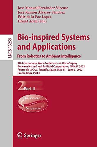 Bio inspired Systems and Applications from Robotics to Ambient Intelligence 9th International Work Conference