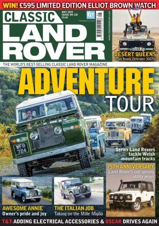 Classic Land Rover Issue 120 May 2023