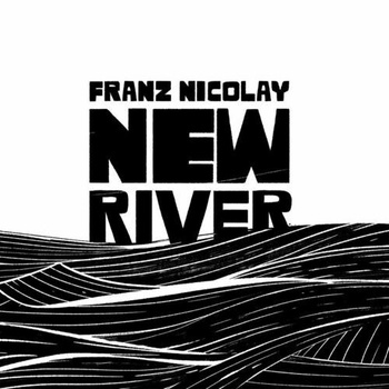Franz Nicolay New River 2022 Mp3 320kbps PMEDIA