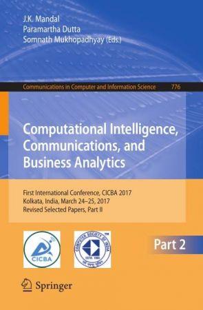 Computational Intelligence Communications and Business Analytics First International Conference Part 2