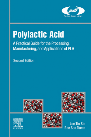 FreeCourseWeb Polylactic Acid A Practical Guide for the Processing Manufacturing and Applications of PLA 2nd edition