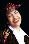 Selena 1997 Extended Cut 1080p BluRay H264 AC3 DD5 1 Will1869 TGx