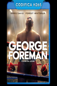 Big George Foreman George Foreman Cuore Da Leone 2023 iTA ENG AC3 SUB iTA ENG BluRay HEVC 1080p x2