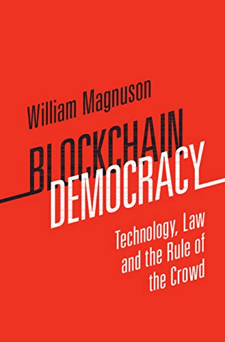 FreeCourseWeb Blockchain Democracy Technology Law and the Rule of the Crowd