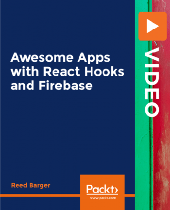 FreeCourseWeb Packt Awesome Apps with React Hooks and Firebase Video